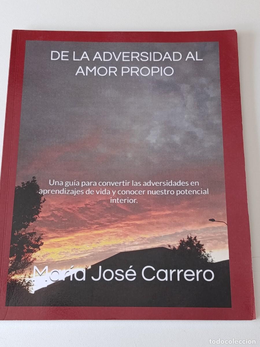Libros: DE LA ADVERSIDAD AL AMOR PROPIO MARIA JOSE CARRERO