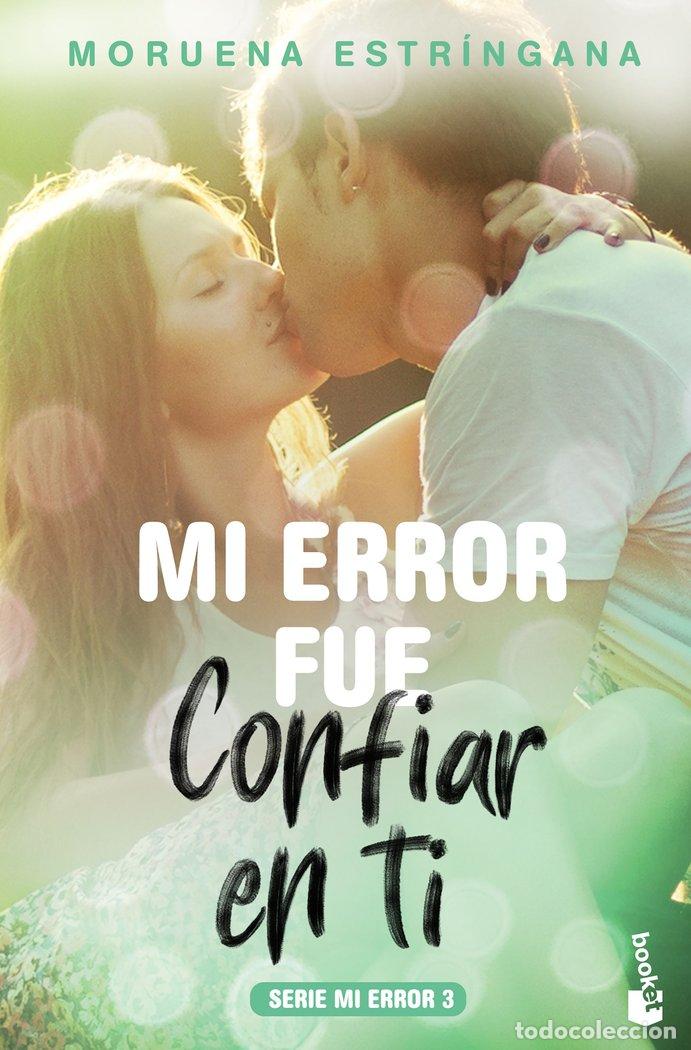 B&uuml;cher: MI ERROR FUE CONFIAR EN TI - ESTRINGANA, MORUENA