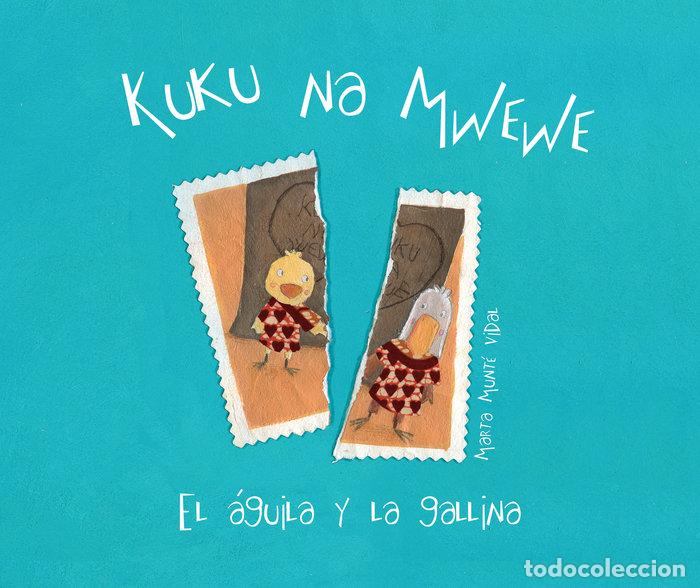 B&uuml;cher: KUKU NA MWEWE EL AGUILA Y LA GALLINA - MUNTE VIDAL, MARTA