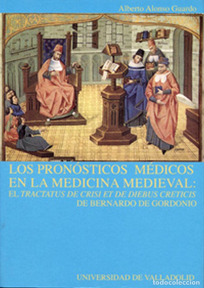 B&uuml;cher: PRONOSTICOS MEDICOS EN LA MEDICINA MEDIEVAL, LOS: EL &rdquo;TRACTA - ALONSO GUARDO, ALBERTO