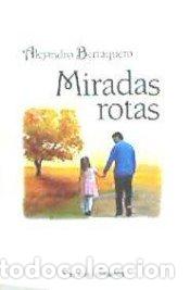 Libros: MIRADAS ROTAS - BERRAQUERO, ALEJANDRO