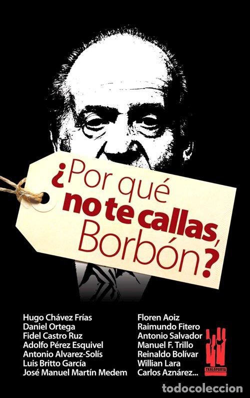 Libros: POR QUE NO TE CALLAS, BORBON - ZENBAIT EGILE - VVAA