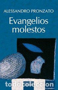 Libros: EVANGELIOS MOLESTOS - PRONZATO, ALESSANDRO