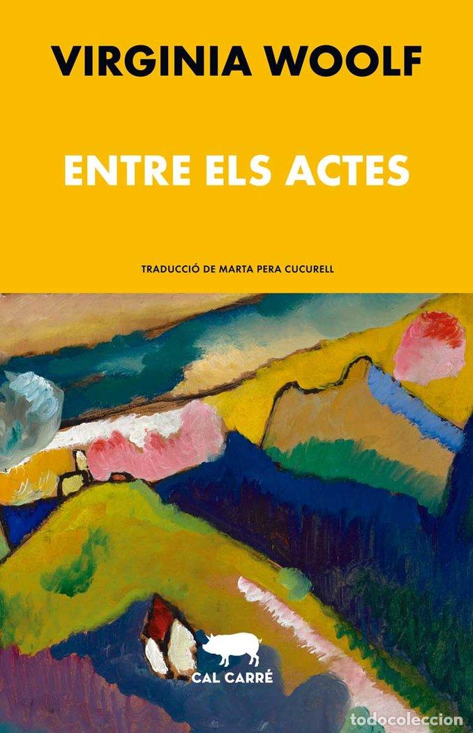 Libros: ENTRE ELS ACTES - WOOLF, VIRGINIA