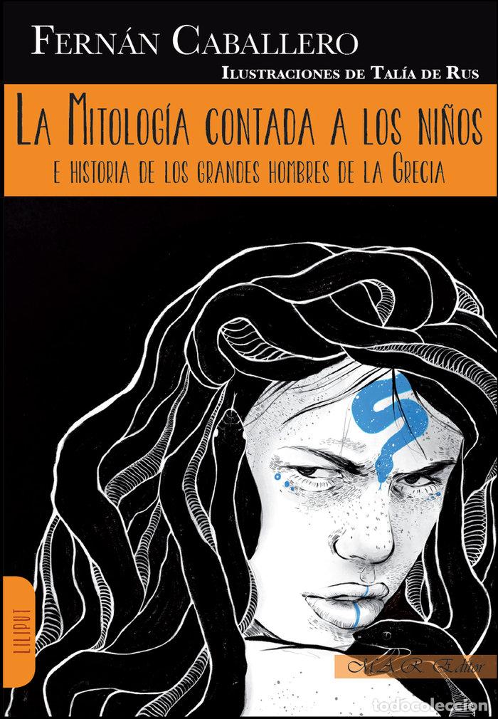 Libros: MITOLOGIA CONTADA A LOS NI&Ntilde;OS,LA - CABALLERO, FERNAN