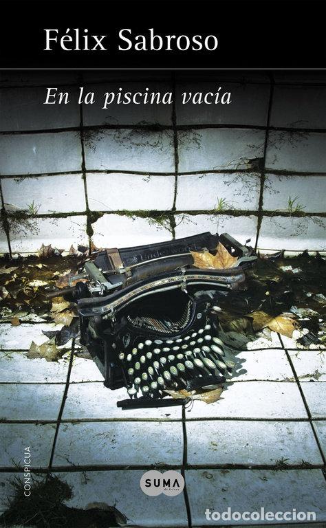 Libros: EN LA PISCINA VACIA - SABROSO CRUZ, FELIX