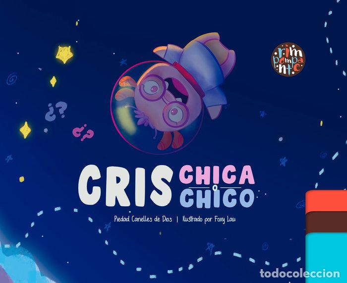 Livros: CRIS CHICA O CRIS CHICO - CANELLES DE DIOS, PIEDAD