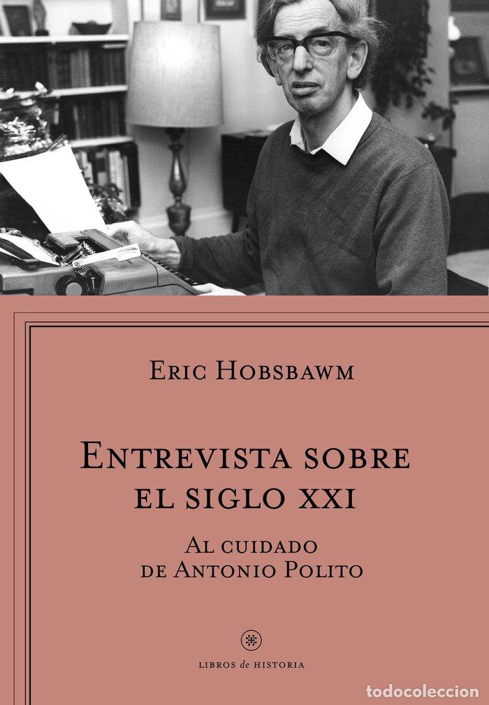 Livros: ENTREVISTA SOBRE EL SIGLO XXI - HOBSBAWM, ERIC J