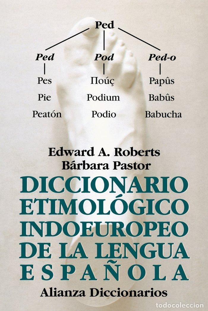 Livros: DIC.ETIMOLOGICO INDOEUROPEO DE LA LENGUA ESPA&Ntilde;OLA - ROBERTS, EDWARD