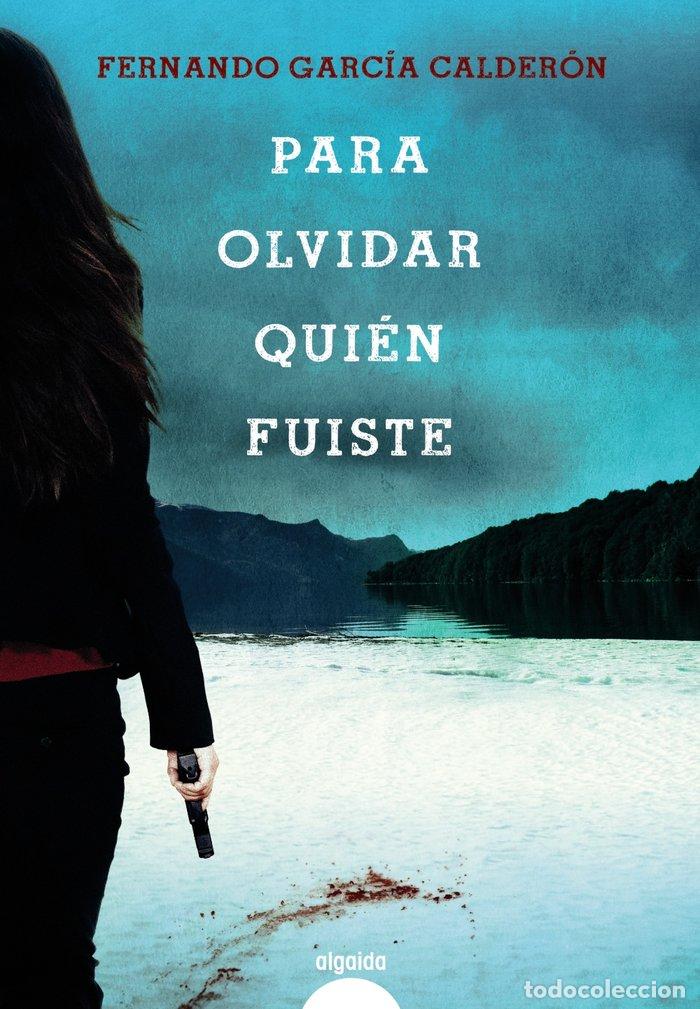 books: PARA OLVIDAR QUIEN FUISTE - GARCIA CALDERON, FERNANDO