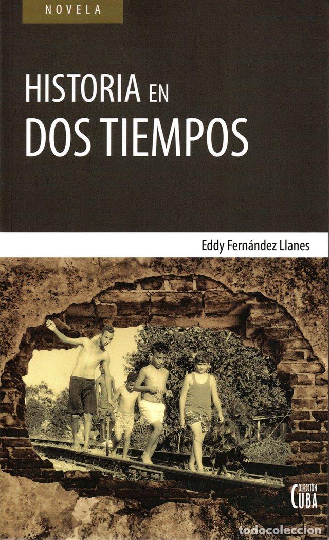 B&uuml;cher: HISTORIA EN DOS TIEMPOS - FERNANDEZ LLANES, EDDY