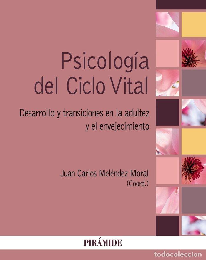 B&uuml;cher: PSICOLOGIA DEL CICLO VITAL - MELENDEZ MORAL, JUAN CARLOS