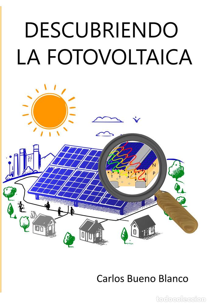 Livres: DESCUBRIENDO LA FOTOVOLTAICA - BUENO BLANCO, CARLOS