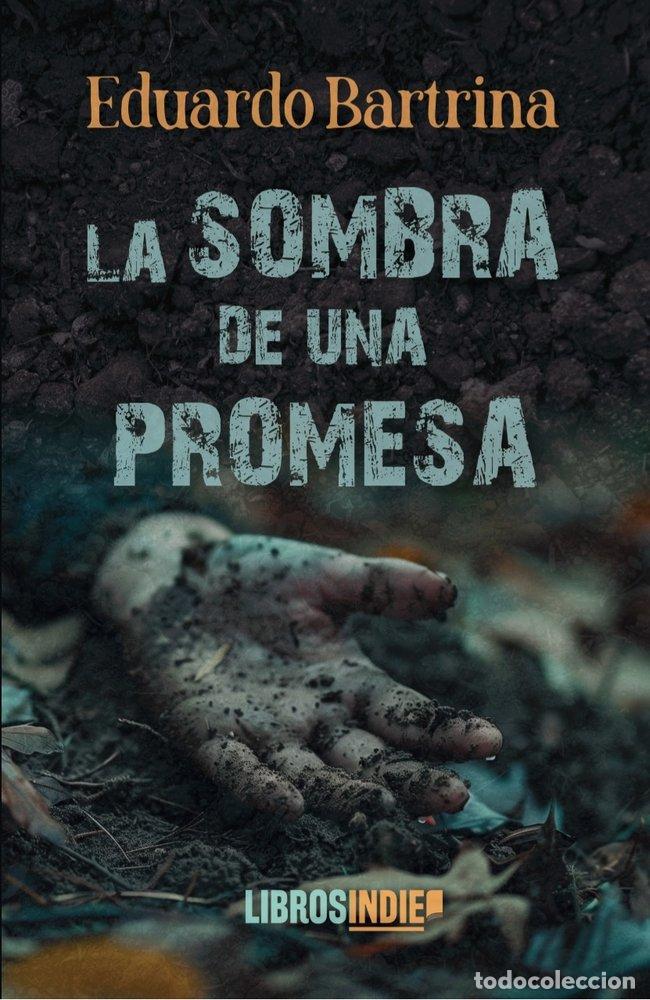 Libri: LA SOMBRA DE UNA PROMESA - BARTRINA, EDUARDO