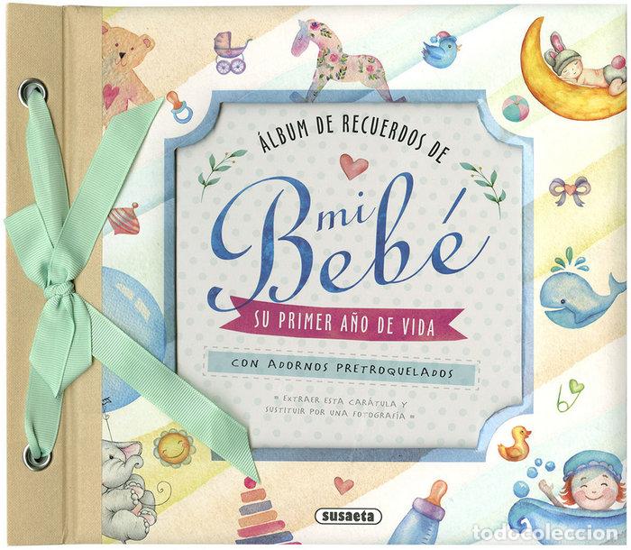 Livros: MI BEBE SU PRIMER A&Ntilde;O DE VIDA - SUSAETA, EQUIPO