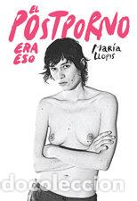 Livres: POSTPORNO ERA ESO,EL - LLOPIS, MARIA