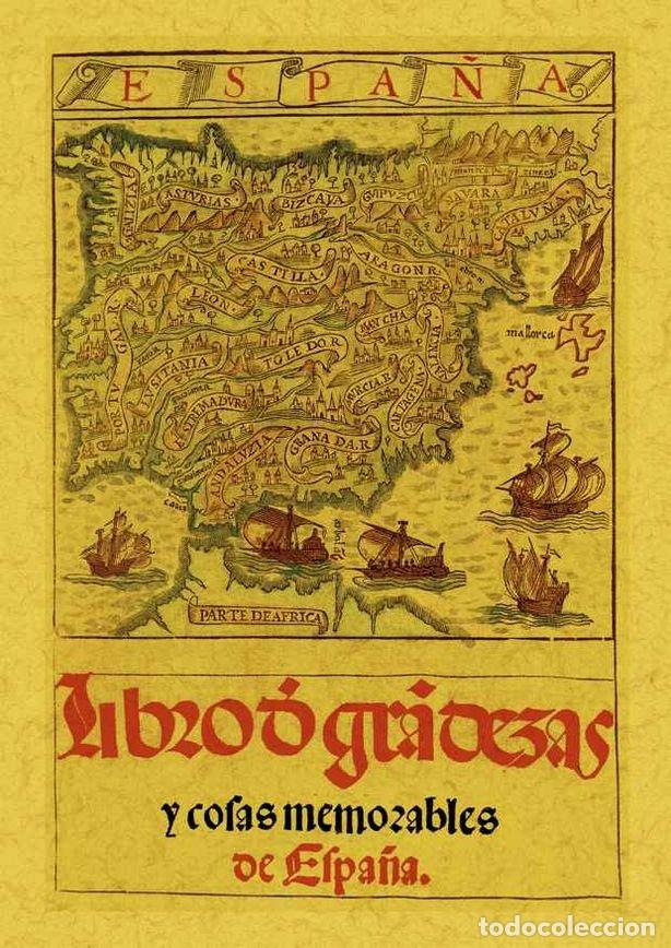 Livres: ESPA&Ntilde;A. LIBRO DE LAS GRANDEZAS Y COSAS MEMORABLES - MEDINA, PEDRO DE