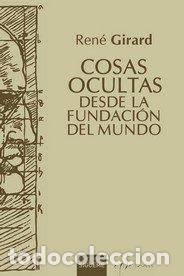 Livros: COSAS OCULTAS DESDE LA FUNDACION DEL MUNDO - GIRARD, RENE