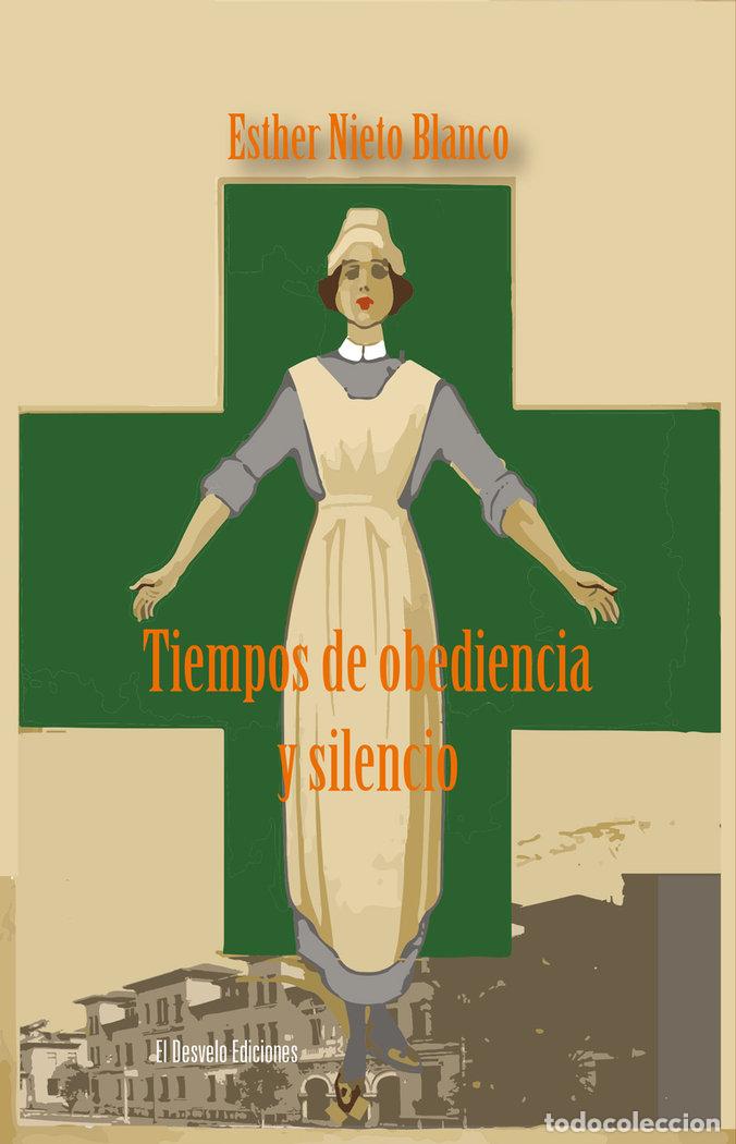 Livros: TIEMPOS DE OBEDIENCIA Y SILENCIO - NIETO BLANCO, ESTHER