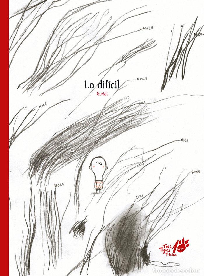 Libros: LO DIFICIL EDICION 10&ordm; ANIVERSARIO TTT - GURIDI, RAUL