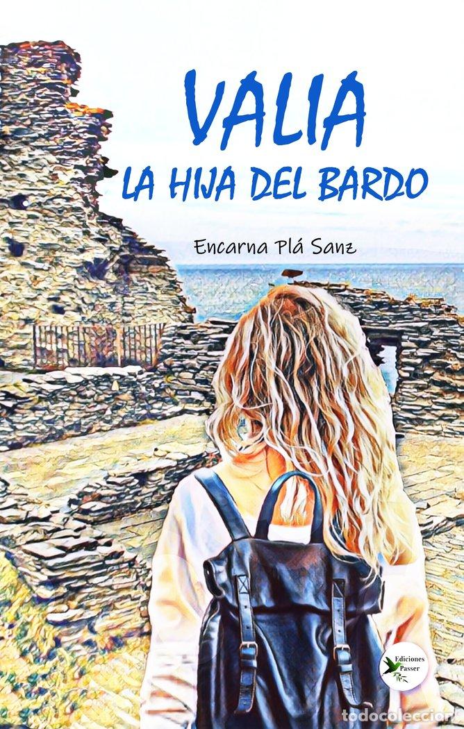 Libros: VALIA, LA HIJA DEL BARDO - PLA, ENCARNA