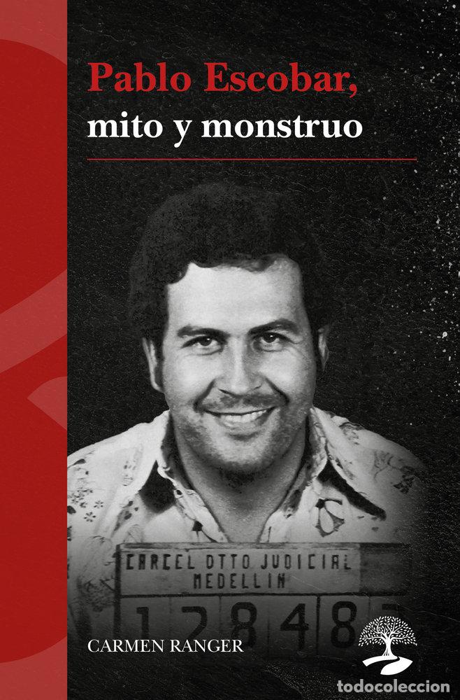 Livres: PABLO ESCOBAR MITO Y MONSTRUO - RANGER, CARMEN