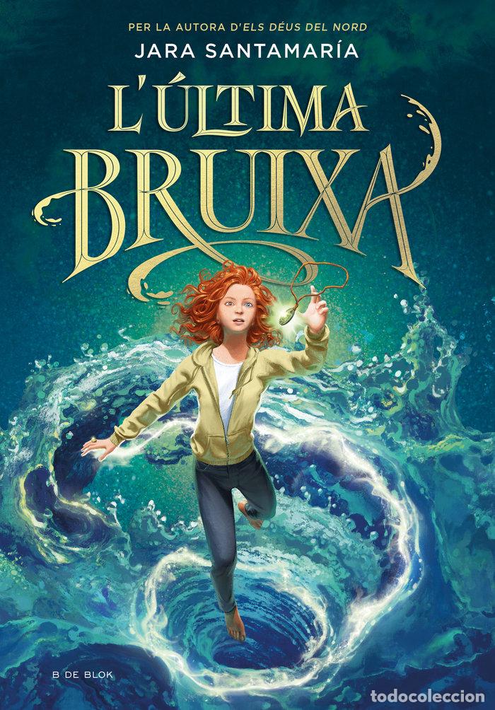 books: L'ULTIMA BRUIXA - JARA SANTAMARIA