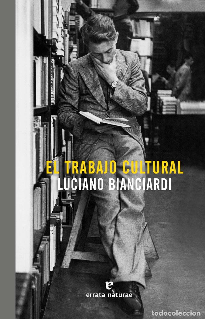books: TRABAJO CULTURAL,EL - BIANCIARDI, LUCIANO
