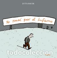 Libri: YO PASE POR EL INFIERNO - BAUER, JUTTA