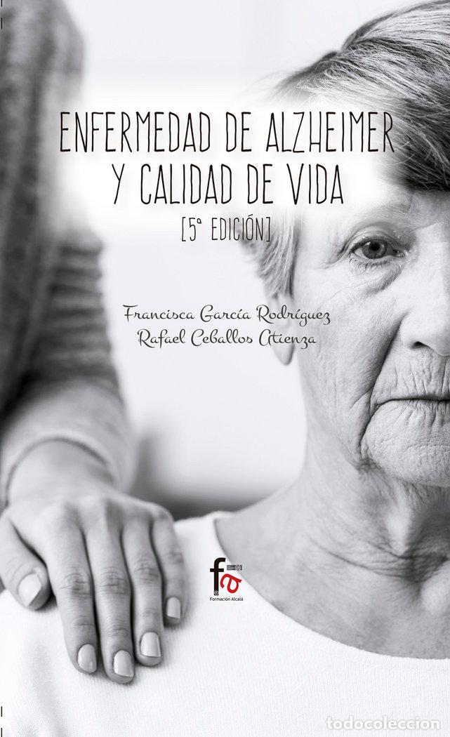 Libri: ENFERMEDAD DE ALZHEIMER Y CALIDAD DE VIDA 5&ordf;EDICION - CEBALLOS ATIENZA, RAFAEL