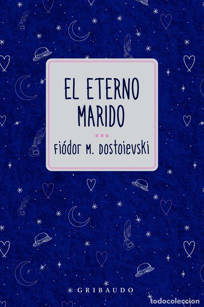 Libros: EL ETERNO MARIDO - DOSTOIEVSKI, FIODOR