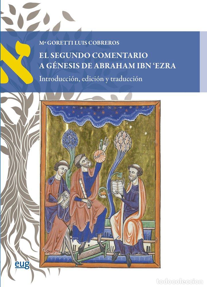 Libros: EL SEGUNDO COMENTARIO A GENESIS DE ABRAHAM IBN `EZRA&Iuml; - LUIS COBREROS, MARIA GORETTI