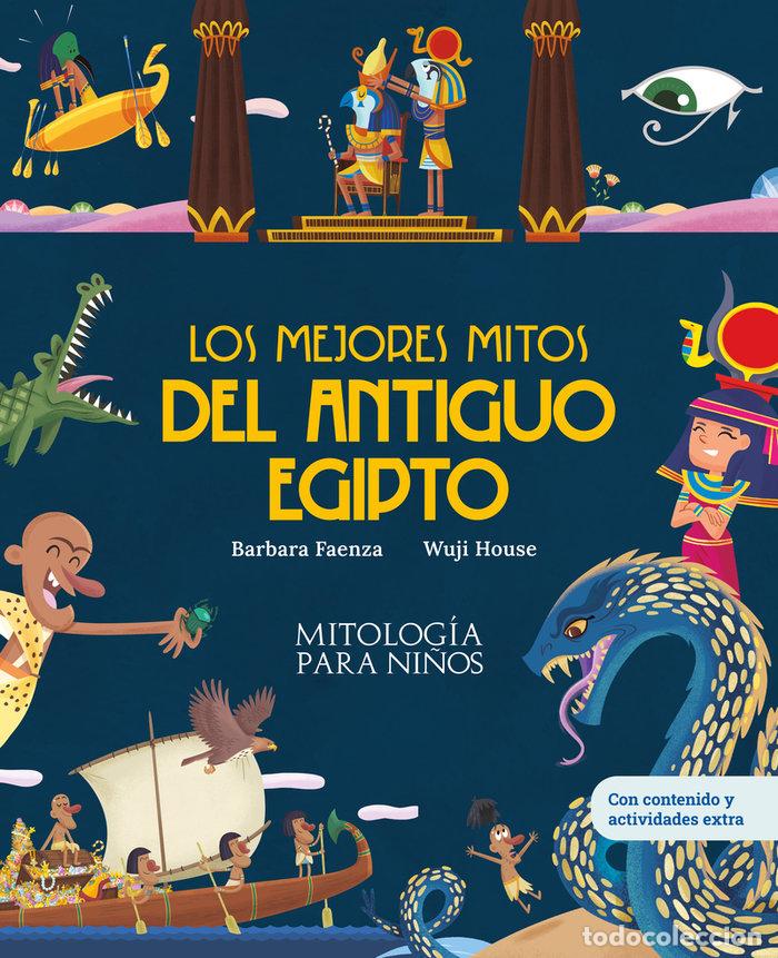 Livres: MEJORES MITOS DEL ANTIGUO EGIPTO,LOS - FAENZA, BARBARA