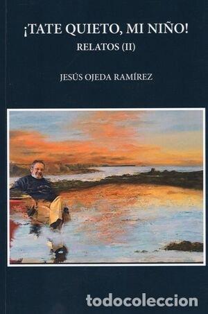 Livres: TATE QUIETO, MI NI&Ntilde;O! RELATOS - OJEDA RAMIREZ, JESUS