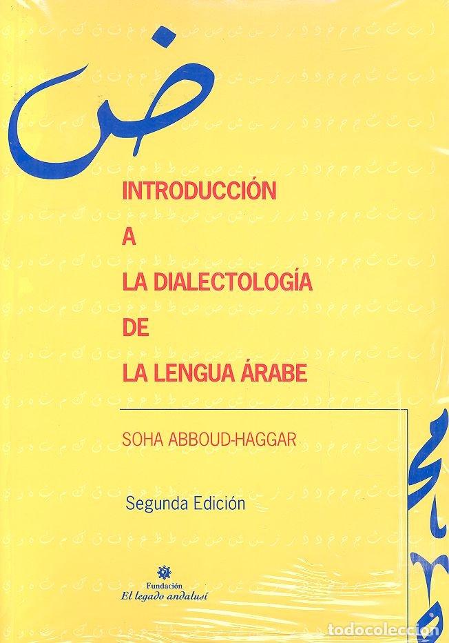 Livres: INTRODUCCION A LA DIALECTOLOGIA ARABE - ABBOUD HAGGAR, SOHA