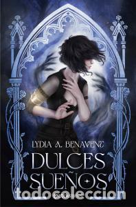 Libros: Dulces suenos - A. Benavent, Lydia