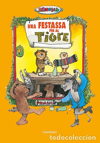 Libros: UNA FESTASSA PER AL TIGRE - JANOSCH