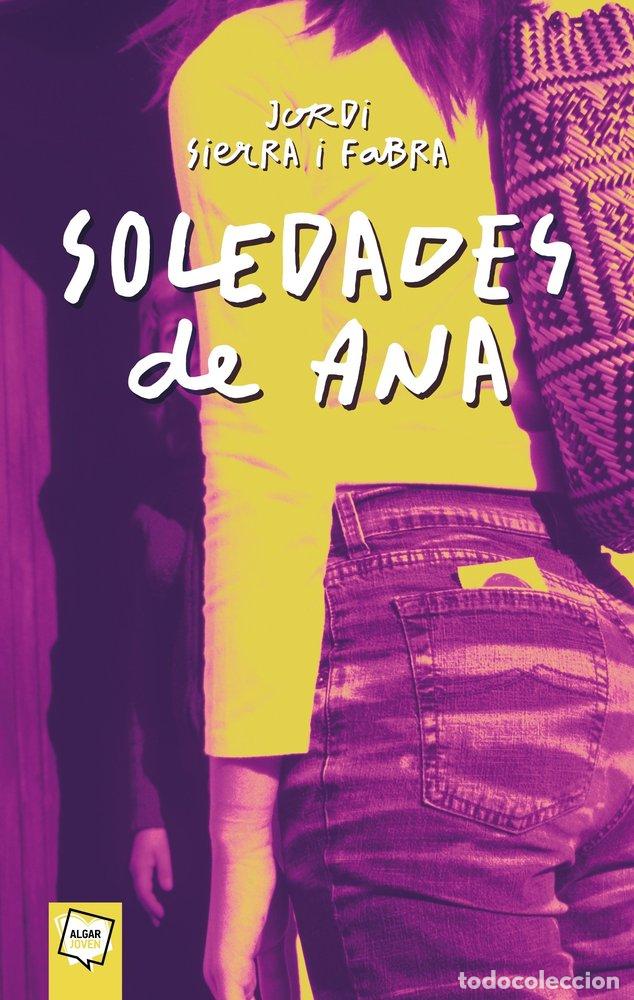 Libros: SOLEDADES DE ANA - SIERRA I FABRA, JORDI