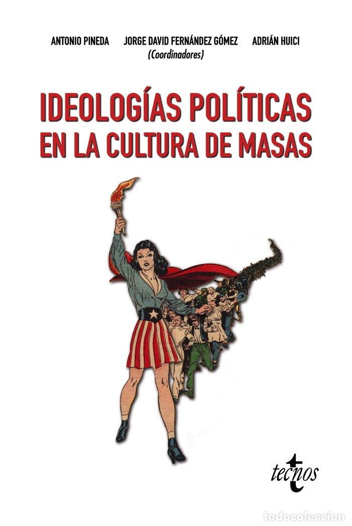 Livres: IDEOLOGIAS POLITICAS EN LA CULTURA DE MASAS - PINEDA CACHERO, ANTONIO