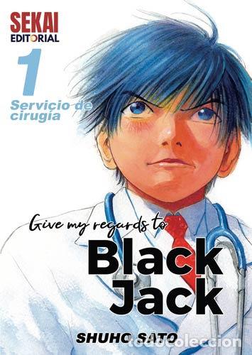 Livres: GIVE MY REGARDS TO BLACK JACK 1 SERVICIO DE CIRUGIA - SATO, SHUHO