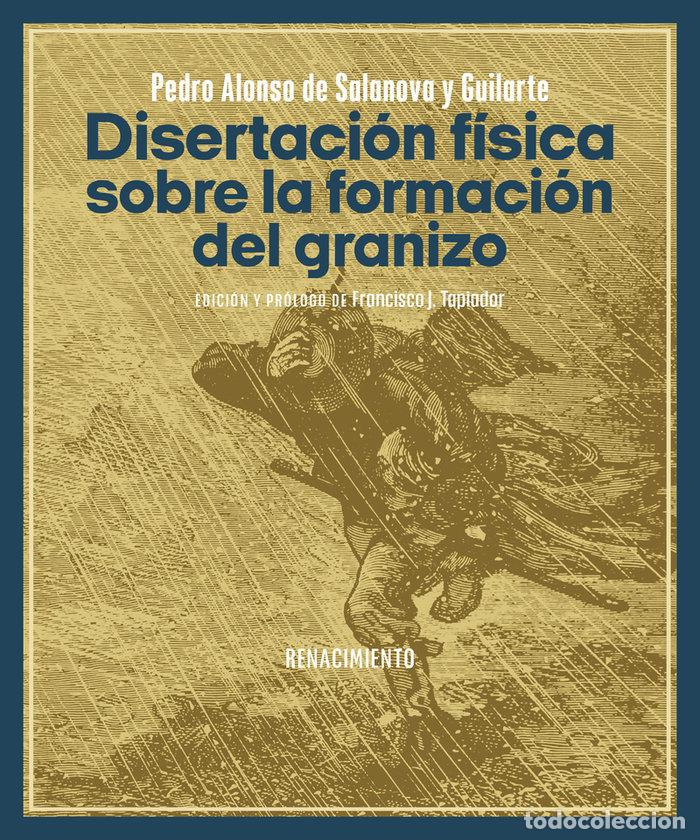 Livres: DISERTACION FISICA SOBRE LA FORMACION DEL GRANIZO - SALANOBA Y GUILARTE, PEDRO ALONSO DE