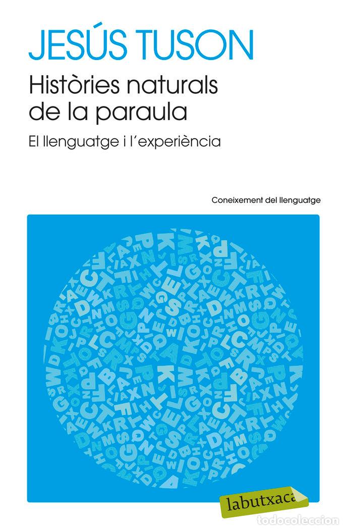 Libros: HISTORIES NATURALS DE LA PARAULA - JESUS TUSON VALLS