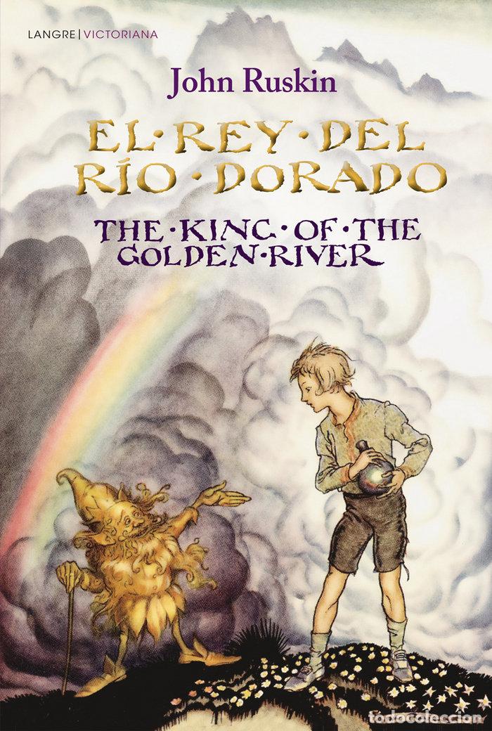 Libros: REY DEL RIO DORADO KING OF THE GOLDEN RIVER - RUSKIN, JOHN