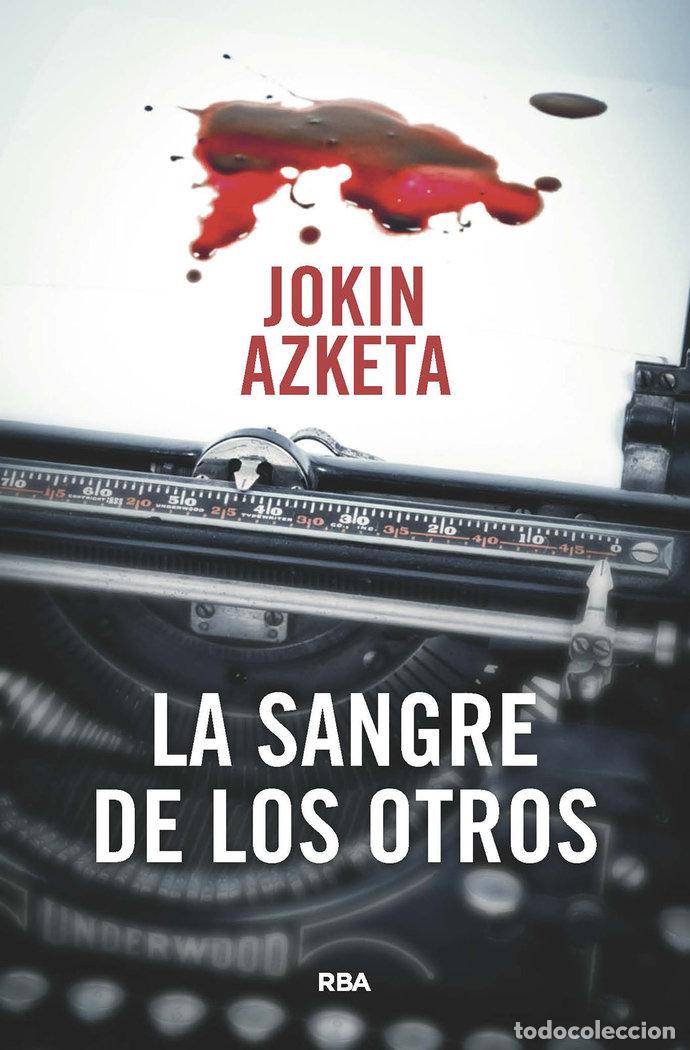 Libros: LA SANGRE DE LOS OTROS - AZKETA, JOKIN
