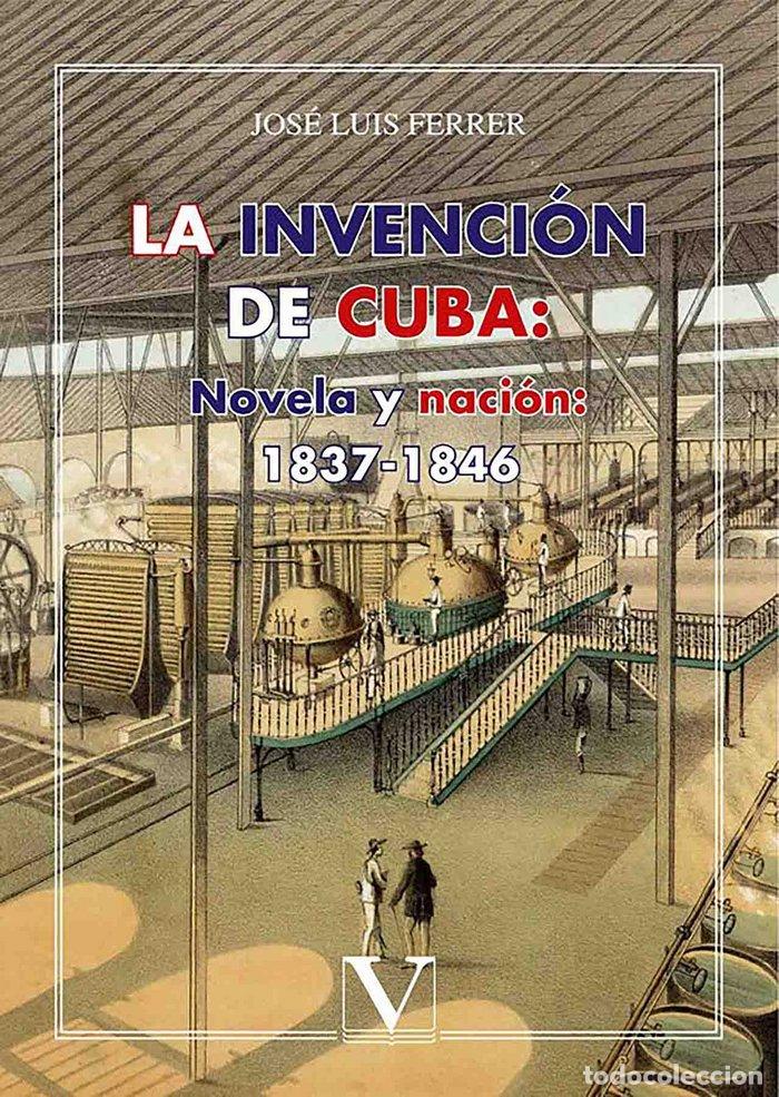 Livres: INVENCION DE CUBA,LA - FERRER, JOSE LUIS