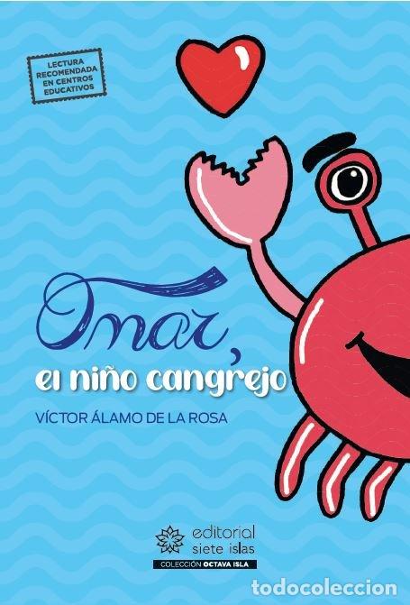 Livres: OMAR EL NI&Ntilde;O CANGREJO - ALAMO DE LA ROSA, VICTOR