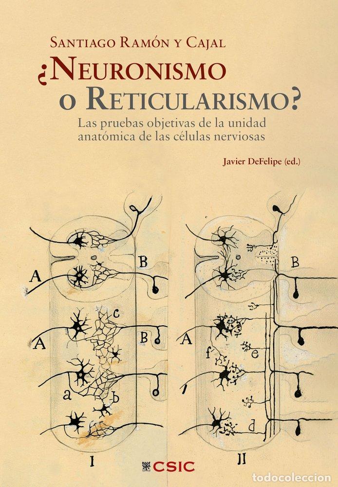 Livros: NEURONISMO O RETICULARISMO - RAMON Y CAJAL, SANTIAGO