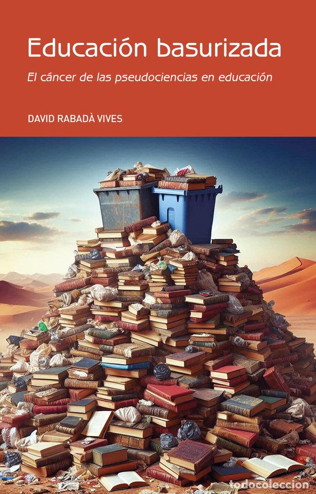 Livros: EDUCACION BASURIZADA - RABADA VIVES, DAVID