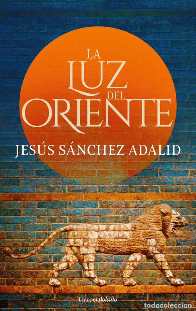 Libri: LA LUZ DEL ORIENTE - SANCHEZ ADALID, JESUS