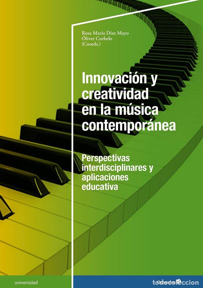Libri: INNOVACION Y CREATIVIDAD EN LA MUSICA CONTEMPORANEA - .